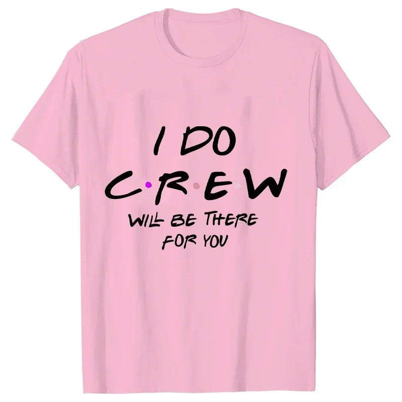 Engagement Bachelorette Party Tshirt Wine Crew Top Bridesmaid Team Bride Sister Mother of The Groom T Shirt Bridal Shower Tee