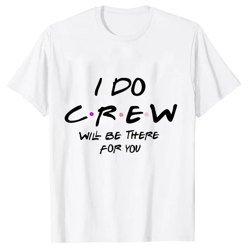 Engagement Bachelorette Party Tshirt Wine Crew Top Bridesmaid Team Bride Sister Mother of The Groom T Shirt Bridal Shower Tee