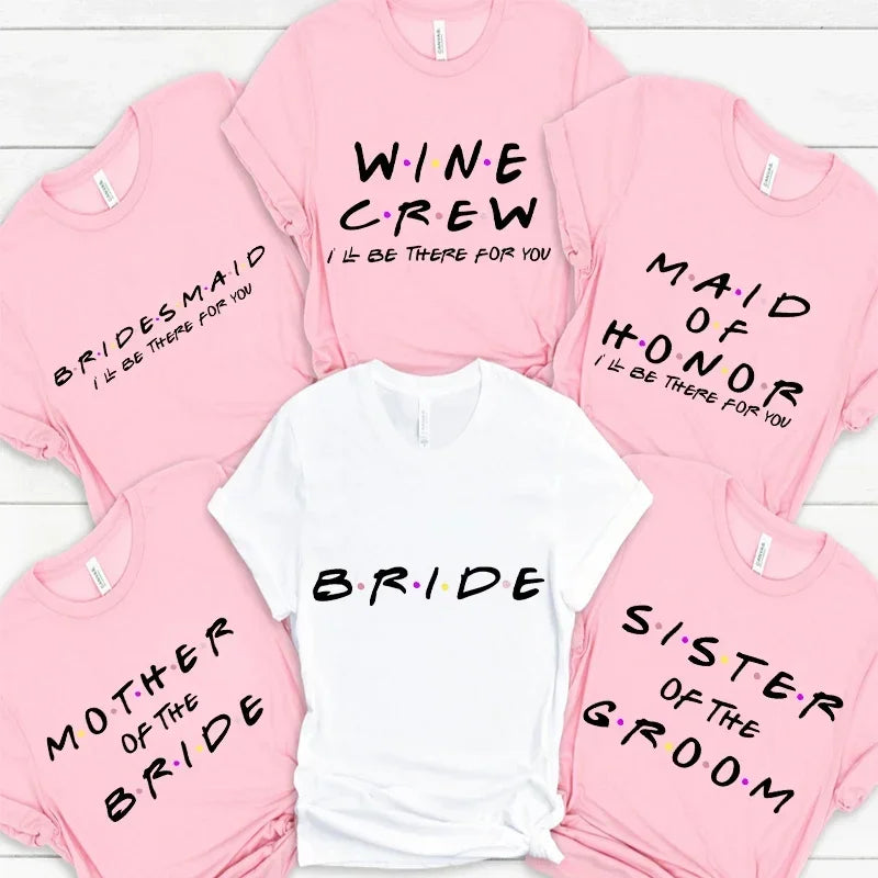 Engagement Bachelorette Party Tshirt Wine Crew Top Bridesmaid Team Bride Sister Mother of The Groom T Shirt Bridal Shower Tee